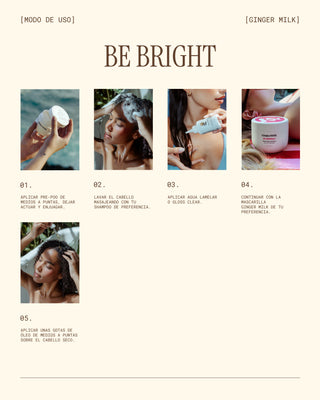 Línea Be Bright Fortalece, Revitaliza, Protege, Evita el frizz y Potencia el Brillo y Color Natural